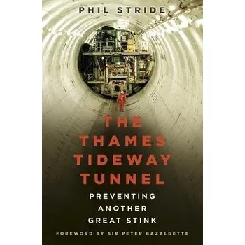 Thames Tideway Tunnel - Stride, Phil