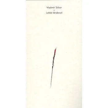 Poezie Lehké škrábnutí - Vladimír Stibor