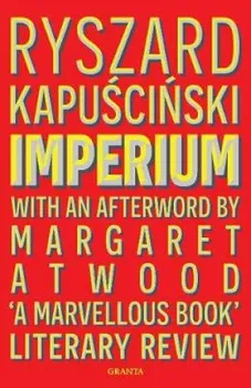 Literární biografie Imperium - Ryszard Kapuscinski [EN] (2019, brožovaná)