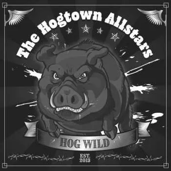 Zahraniční hudba CD The Hogtown Allstars: Hog Wild 2022