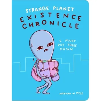 Beletrie pro dospělé Strange Planet: Existence Chronicle - Pyle, Nathan W.