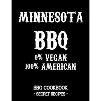Minnesota BBQ - 0% Vegan 100% American: BBQ Cookbook - Secret Recipes for Men - Black – Pitmaster Bbq (EN)