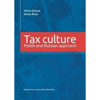 Tax culture. Polsih and Russian approach - Artur Andrzejuk, Izabella Andrzejuk