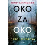 Oko za oko - Carol Wyerová (2022, pevná)