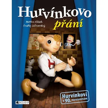 Kniha Hurvínkovo přání - Martin Klásek, Ondřej Lážnovský (E-Kniha) - 978-80-253-2740-1