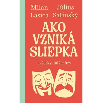 Ako vzniká sliepka a všetky ďalšie hry – Milan Lasica, Július Satinský
