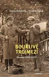 Bouřlivé trojmezí: Slezsko 1918-1923 -…