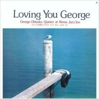 Zahraniční hudba CD George Otsuka Quintet: Loving You George 2022