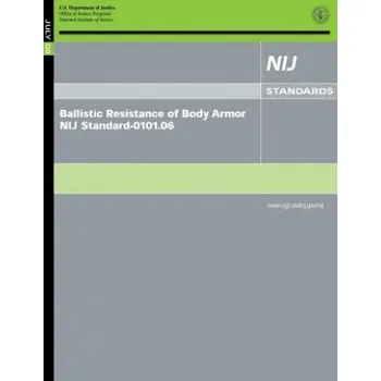 Ballistic Resistance of Body Armor NIJ Standard-0101.06 – National Institute of Justice (EN)