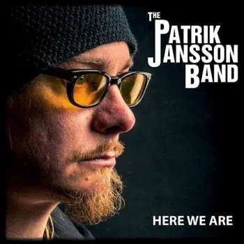 Zahraniční hudba CD Patrik Jansson Band: Here We Are DIGI 2014 Digipack