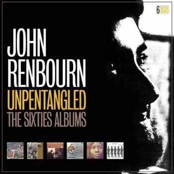 Zahraniční hudba 6CD/Box Set John Renbourn: Unpentangled (The Sixties Albums) 2022
