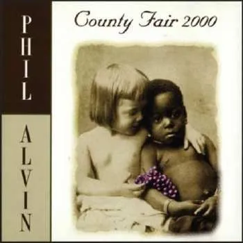 Zahraniční hudba CD Phil Alvin: County Fair 2000 2015