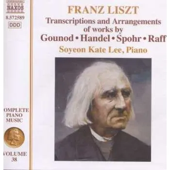 Zahraniční hudba CD Franz Liszt: Transcriptions And Arrangements Of Works By Gounod •&nbsp;Handel •&nbsp;Spohr • Raff 2014