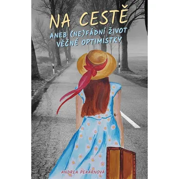 Na cestě aneb (ne)fádní život věčné…