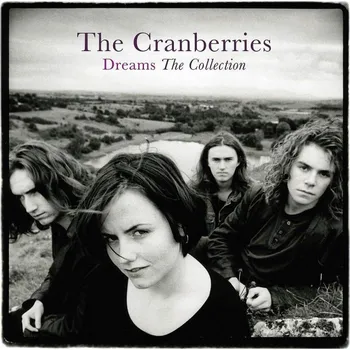Dreams: The Collection - The Cranberries