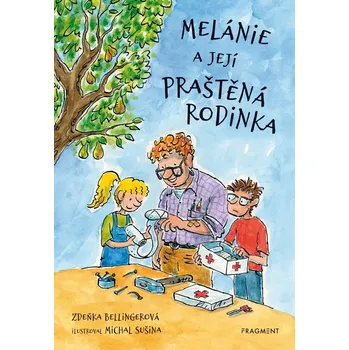 Melánie a její praštěná rodinka - Zdeňka Bellingerová (E-Kniha)