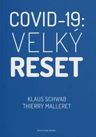 Covid-19: Velký reset - Klaus Schwab, Thierry Malleret (2021, brožovaná)