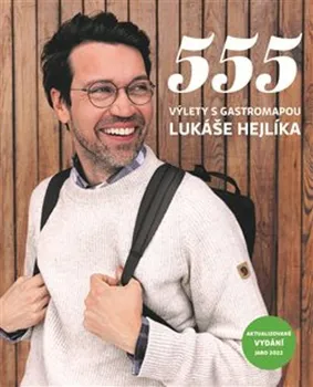 Cestování 555: Výlety s Gastromapou Lukáše Hejlíka - Lukáš Hejlík (2022, flexo)