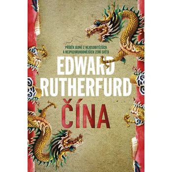 Čína - Edward Rutherfurd (2022, pevná)