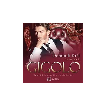 Česká hudba Filip Jančík – Král: Gigolo. Zpověď luxusního společníka