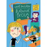 Bláznivá škola - Lukáš Pavlásek (2022,…