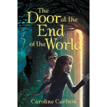 Umění The Door at the End of the World – Caroline Carlson (EN)