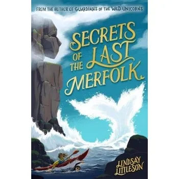 Cestování Secrets of the Last Merfolk - Littleson, Lindsay
