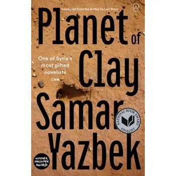 Cestování Planet of Clay - Yazbek, Samar [EN] (2021, Měkká, World Editions Ltd)