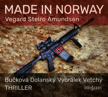 Made in Norway - Vegard Steiro Amundsen (čte Petra Bučková a další)