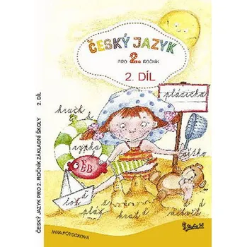 Český jazyk Český jazyk pro 2. ročník základní školy: 2. díl - Jana Potůčková (2019, brožovaná)