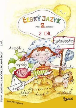 Český jazyk Český jazyk pro 2. ročník základní školy: 2. díl - Jana Potůčková (2019, brožovaná)