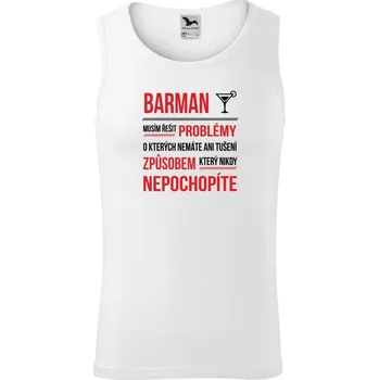 Pánské tílko Pánské tílko Malfini Core Musím řešit problémy - barman