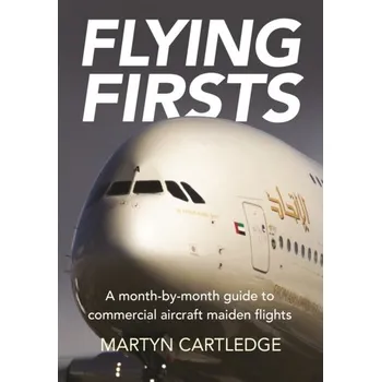 Flying Firsts - Cartledge, Martyn