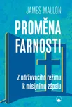 Proměna farnosti: Z udržovacího režimu…