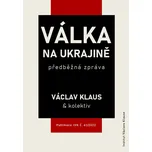 Válka na Ukrajině: Předběžná zpráva -…