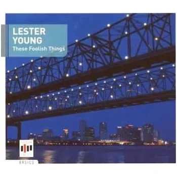 Zahraniční hudba CD Lester Young: These Foolish Things 2022