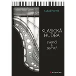 Klasická hudba zvenčí i zevnitř -…