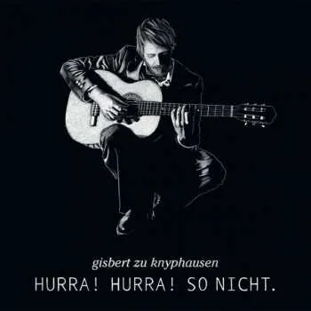 Zahraniční hudba LP Gisbert Zu Knyphausen: Hurra! Hurra! So Nicht. CLR | LTD 2022 180g Clear Coloured Vinyl Limited Edition