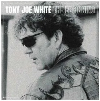 Zahraniční hudba LP Tony Joe White: The Beginning 2022