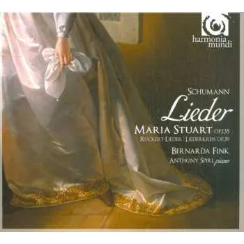 Zahraniční hudba CD Robert Schumann: Lieder: Maria Stuart Op.135 / Rückert-Lieder / Liederkreis Op.39 DIGI 2009 Digipack