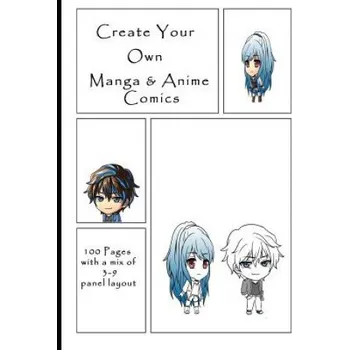 Cizojazyčná kniha Create Your Own Manga & Anime Comics: 100 Pages with a Mix of 3-9 Panel Layout. 7 X 10 Book – Lucy Anime Journals (EN)