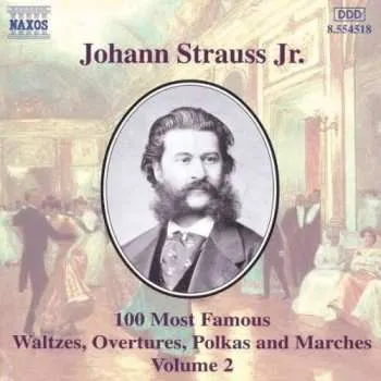 Zahraniční hudba CD Johann Strauss Jr.: 100 Most Famous Waltzes, Overtures, Polkas And Marches Volume.2 2009