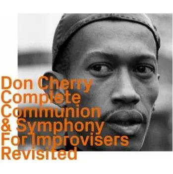 Zahraniční hudba CD Don Cherry: Complete Communion & Symphony For Improvisers (Revisited) 2021
