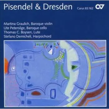 Zahraniční hudba CD Johann Georg Pisendel: Pisendel & Dresden - Virtuosic Violin Sonatas From The Court Of Saxony 2004