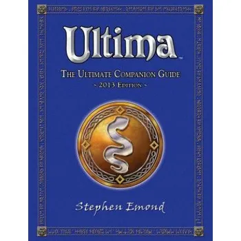 Populárně naučná literatura pro dospělé Ultima: The Ultimate Companion Guide: 2013 Edition – Stephen Emond (EN)
