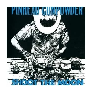 Zahraniční hudba LP Pinhead Gunpowder: Shoot The Moon 2022 Clear Blue Vinyl