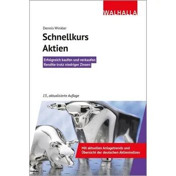 Schnellkurs Aktien - Winkler, Dennis [DE] (2021, Měkká, Walhalla und Praetoria)