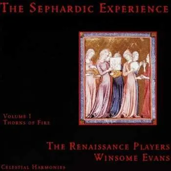 Zahraniční hudba CD The Renaissance Players: The Sephardic Experience Volume 1: Thorns Of Fire 2003