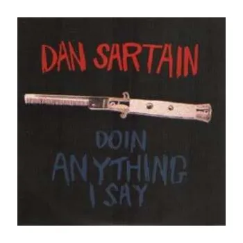 Zahraniční hudba SP Dan Sartain: Doin Anything I Say 2010