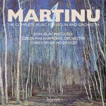 Zahraniční hudba CD Bohuslav Martinů: The Complete Music For Violin And Orchestra – 4 2008